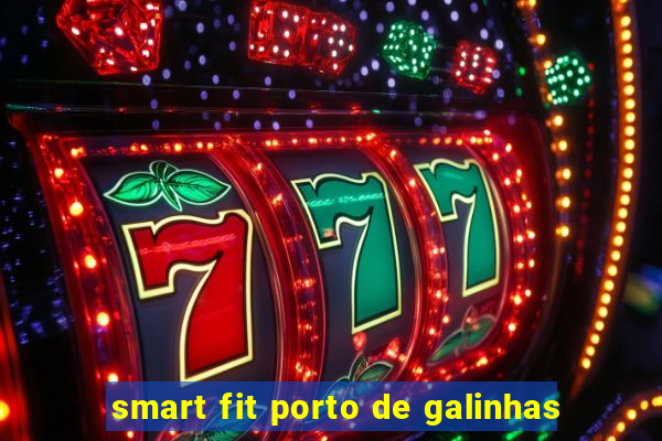 smart fit porto de galinhas